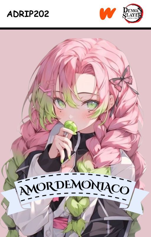 Amor Demoniaco (TN x Mitsuri Kanroji) by ADRIP202