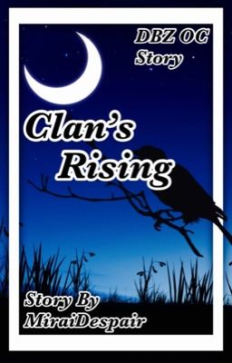 Clan's Rising || DBZ Fanfiction cover