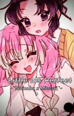 ~'|Little miss Perfect||Shinomitsu||Kny|'~ cover