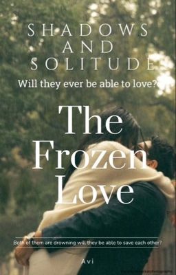 Shadows and solitude : the frozen love cover