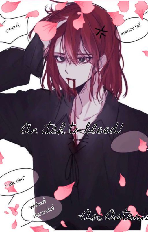 An itch to bleed. [A TCF Fanfiction] by Lucathy4life