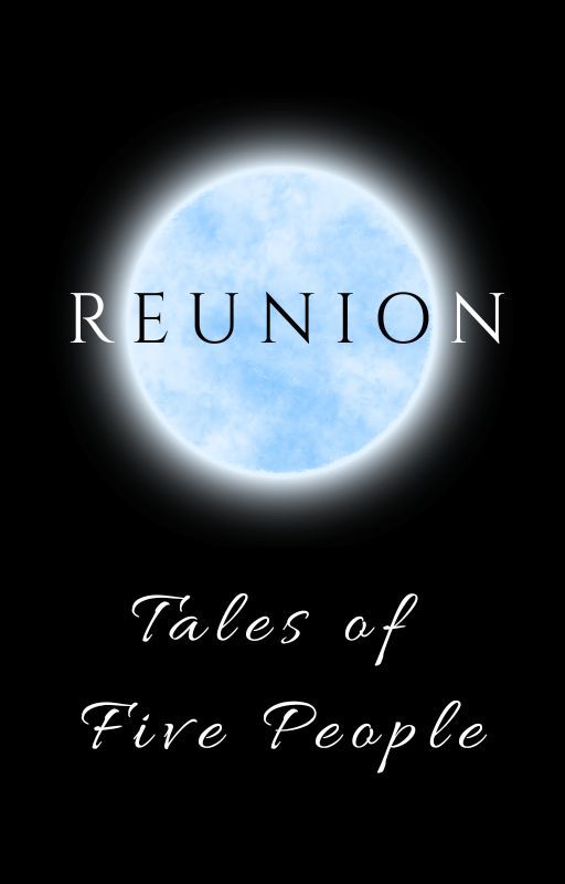 Reunion | Tales of Five People [Short Oneshot] by Askarize