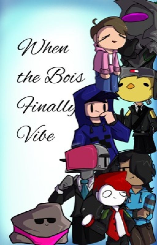 When the Bois Finally Vibe by vwoozii