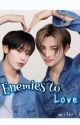 Enemies to love | Sunki | by Lee_ethan08