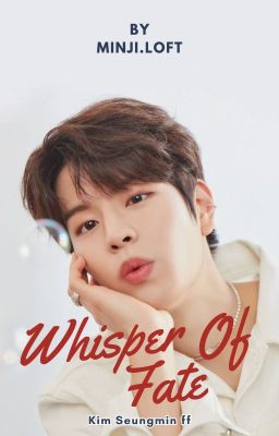 WHISPERS OF FATE | Kim Seungmin FF   ✅ cover