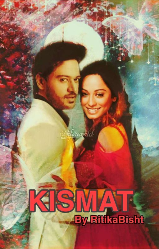 KISMAT  by RitikaBisht