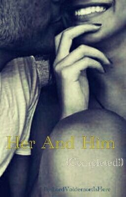 Her And Him (Completed) cover