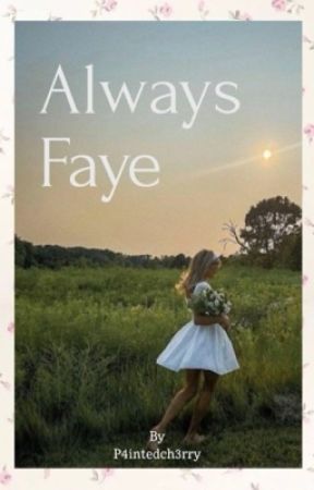 Always Faye by p4intedch3rry