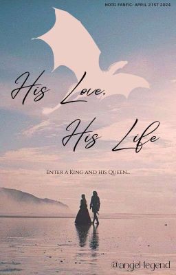 His Love, His Life (Viserys I Targaryen) cover