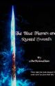 The Blue Flames And Rusted Swords by TheFictionalTales