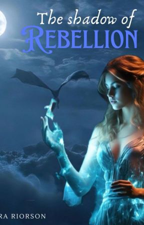 The shadow of rebellion by IsabellaH456