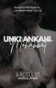 Unki Ankahi Mohabbat #1 The Khan Abode Series by atrociousmoody19