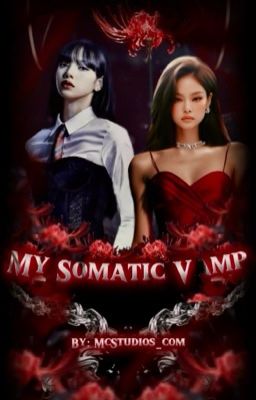 My Somatic Vamp |Jenlisa G!P cover