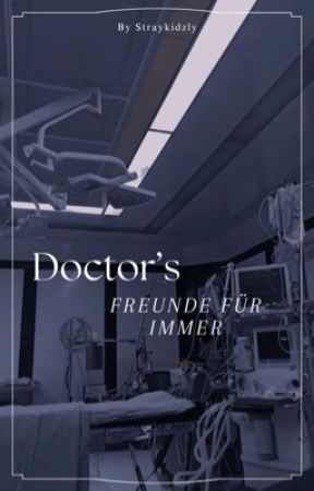 Doctor's, Freunde für immer  by Straykidzly