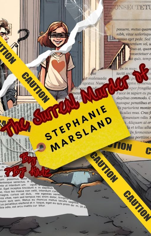 The Surreal Murder of Stephanie Marsland by PBJKatz