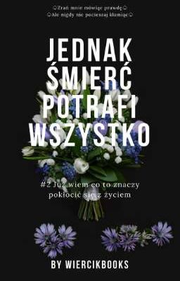 Jednak Śmierć Potrafi Wszystko [#2 Dylogia Life] cover