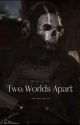 Two Worlds Apart || Ghost by hornyynastyydog23