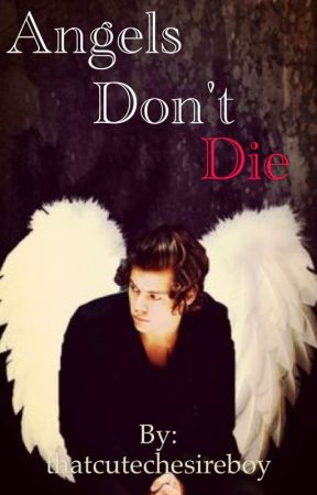 Angels Don't Die *ON HOLD* by narryxfairy