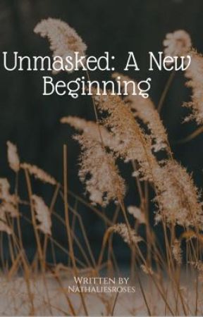 Unmasked: A New Beginning (Gabenath) by nathalie_pie