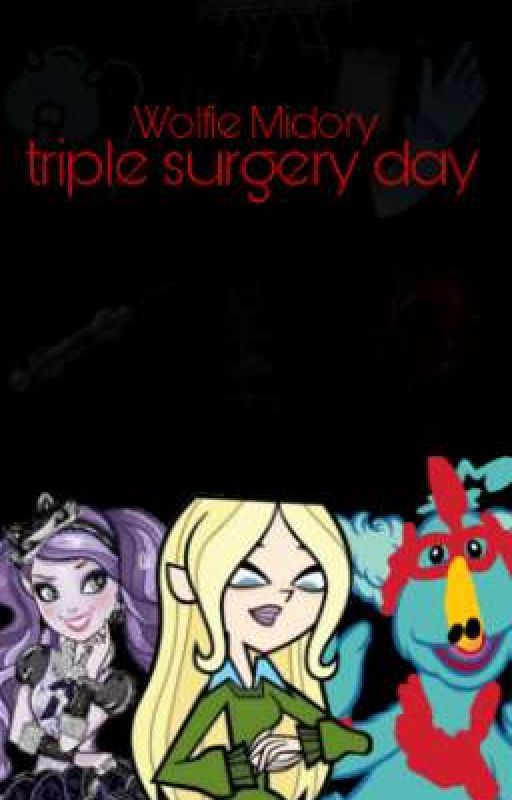 Triple surgery day by wolfiemidory