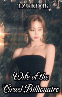 Wife of the Cruel Billionaire | Tzukook (New) cover