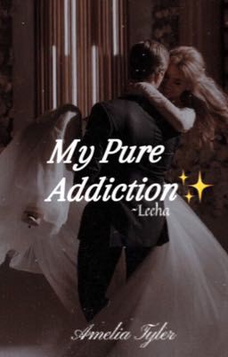 My Pure Addiction✨ cover