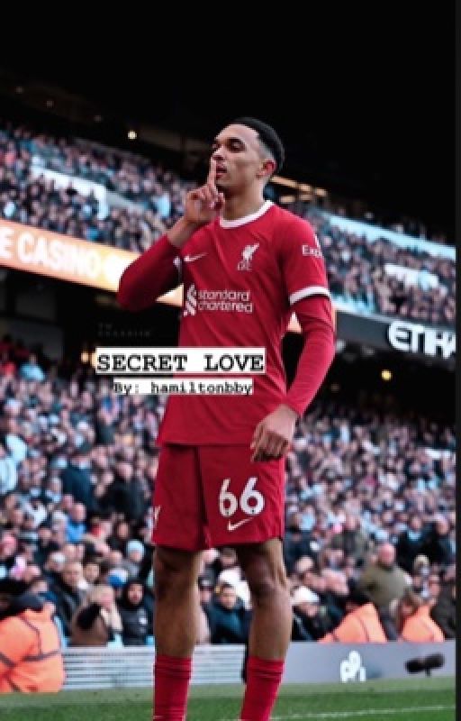 SECRET LOVE || TRENT ALEXANDER-ARNOLD (on-going) by hamiltonbby