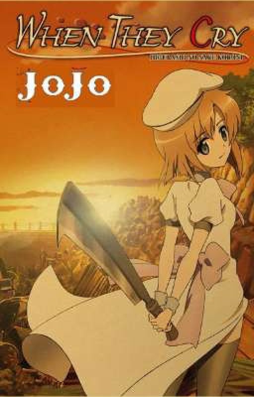 Jojo: When they cry (Higurashi x Male reader) by Matiplayerspl