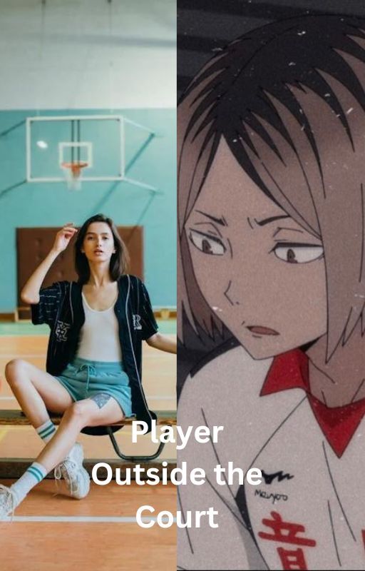 Player Outside the Court (A Kenma x Reader Fanfic) by IfeAdenuga