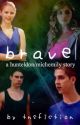 Brave by tnsfiction