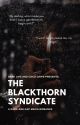 The Blackthorn Syndicate by DarkLipsandCocoChips