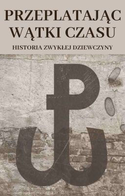 Przeplatając wątki czasu: historia zwykłej dziewczyny cover