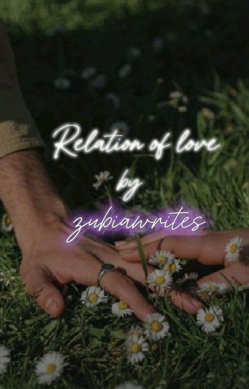 relation of love by zubiawritesssss