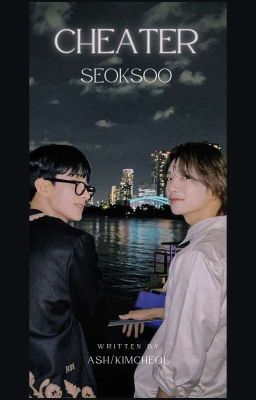 𝐂𝐡𝐞𝐚𝐭𝐞𝐫 || Seoksoo cover