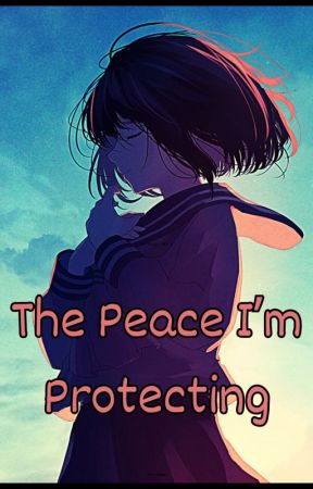 The Peace I'm Protecting by Masilbean