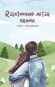 Relationship After Drama (Eng vers) by minquokka29