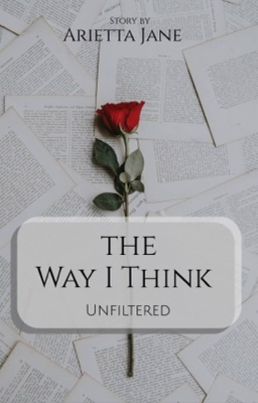 The Way I Think  by Book_obsessed_weirdo