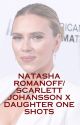 Natasha Romanoff/Scarlett Johansson x Daughter One Shots by irlylovewomen