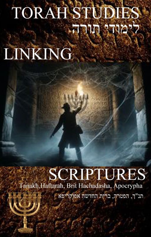 TORAH STUDIES: LINKING SCRIPTURES by AzraelPhoenix1116