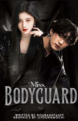 Miss.BODYGUARD || JJK ff cover