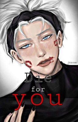  Die For You         Satoru gojo✔️ cover