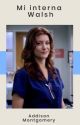 Mi interna Walsh - Addison Montgomery - by Hathaway-Swift