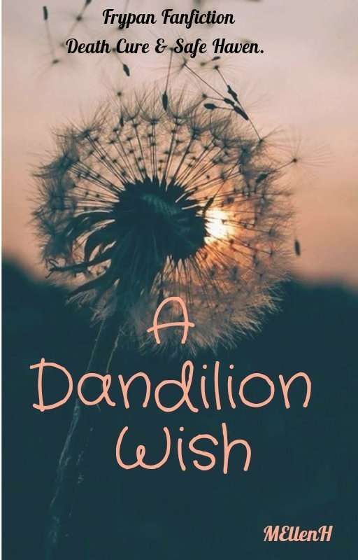 A Dandilion Wish- Frypan Fanfiction by MEllenH