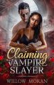 Claiming the Vampire Slayer by yonderstories