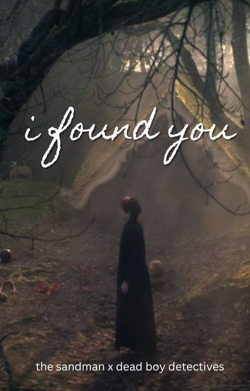 i found you || the sandman x dead boy detectives by tulipsforyourlips