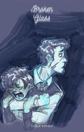 Broken Glass - Harry Potter Fanfiction by LemonNugget