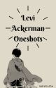 Levi Ackerman Oneshots by InkyKaida