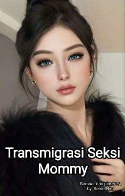 Transmigrasi Seksi Mommy  cover