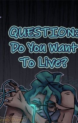 Question: Do You Want to Live? cover