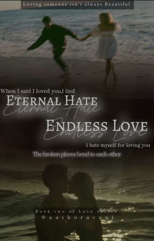 Eternal Hate Endless love by Neverstopedloving